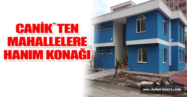 Dilşad Hatun Hanımlar Konağı tamamlandı