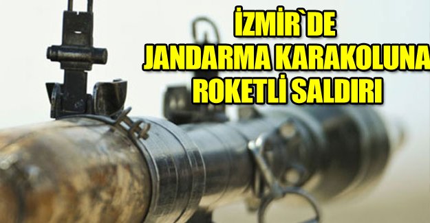 İzmir`de roketli saldırı