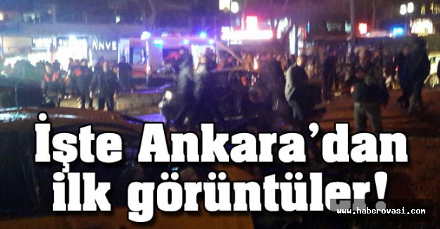 Ankara'daki Terör saldırısından ilk görüntüler