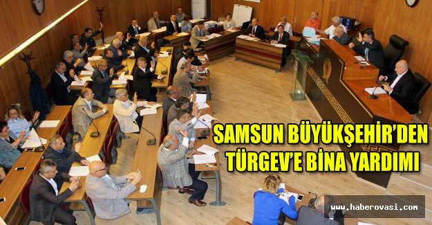 SAMSUN BÜYÜKŞEHİR’DEN TÜRGEV’E BİNA YARDIMI