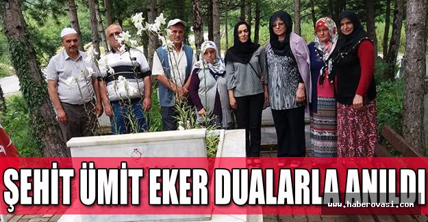 ŞEHİT ÜMİT EKER DUALARLA ANILDI.