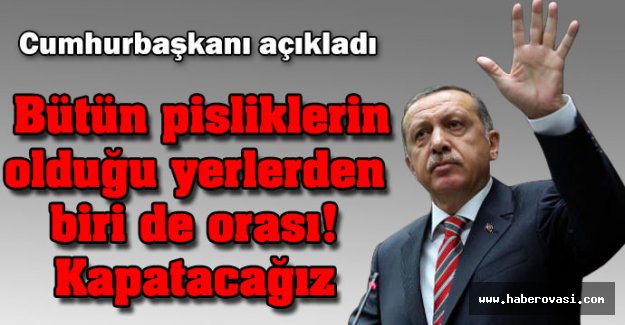 Cumhurbaşkanı Erdoğan: TİB'i kapatacağız!