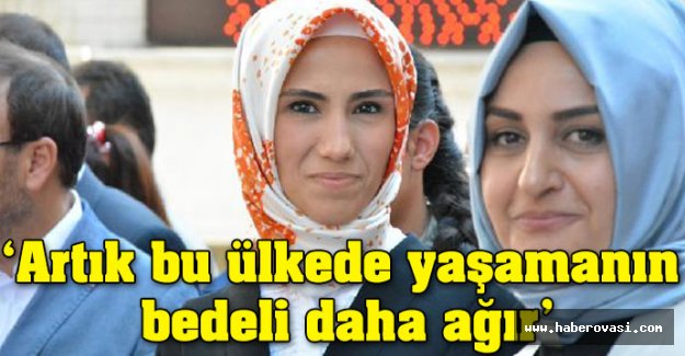 'Artık bu ülkede yaşamanın bedeli daha ağır'