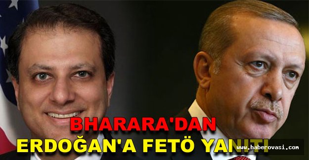 Bharara'dan Erdoğan'a FETÖ yanıtı