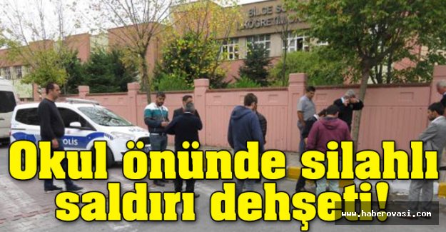 İlkokul önünde silahlı saldırı dehşeti