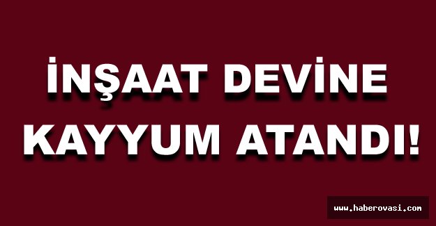 İnşaat devine kayyum atandı!