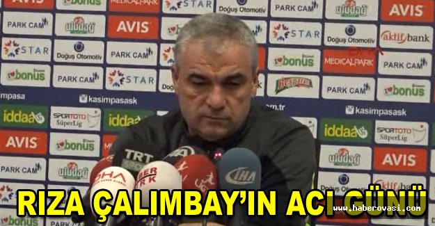 Rıza Çalımbay’ın acı günü