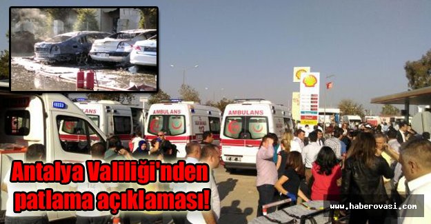 Antalya Valiliği'nden patlama açıklaması!