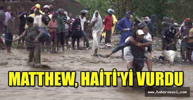 Matthew, Haiti'yi vurdu.