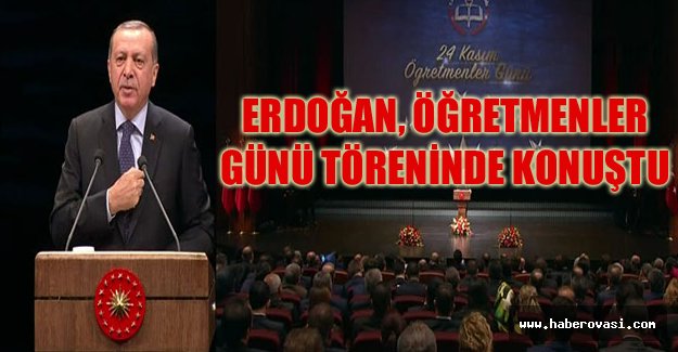 Erdoğan, Öğretmenler Günü töreninde konuştu