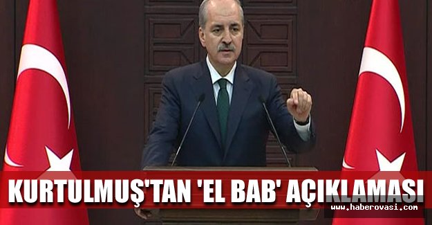 Kurtulmuş'tan 'El Bab' açıklaması