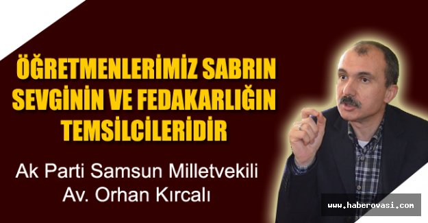 Vekil Kırcalı`dan Öğretmen günü Mesajı..