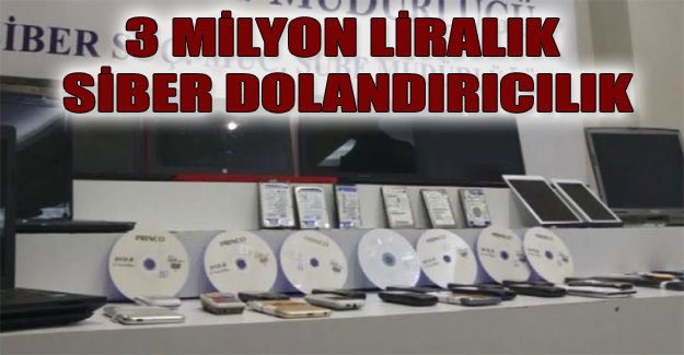 2 ilde 3 milyon liralık siber dolandırıcılık