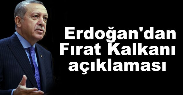 Erdoğan'dan Fırat Kalkanı açıklaması