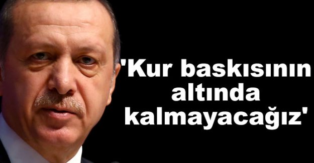 'Kur baskısının altında kalmayacağız'