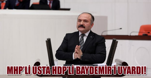 MHP’li Usta HDP’li Baydemir’i Uyardı!