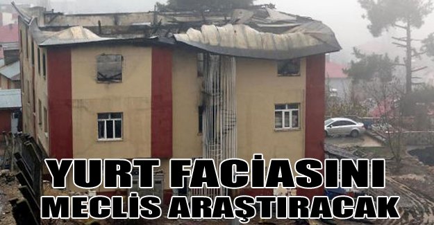 Yurt faciasını Meclis araştıracak