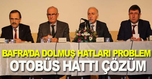 Bafra'da dolmuş hatları problem, otobüs hattı çözüm!