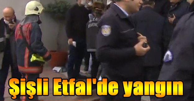 Şişli Etfal'de yangın