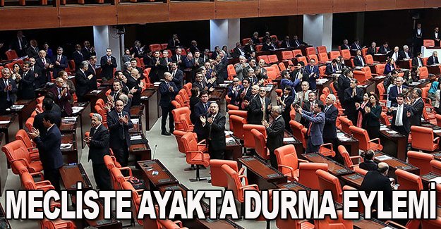 T.B.M.M. AYAKTA DURMA EYLEMİ