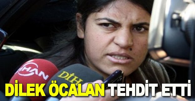Abdullah Öcalan'nın yeğeni tehdit etti