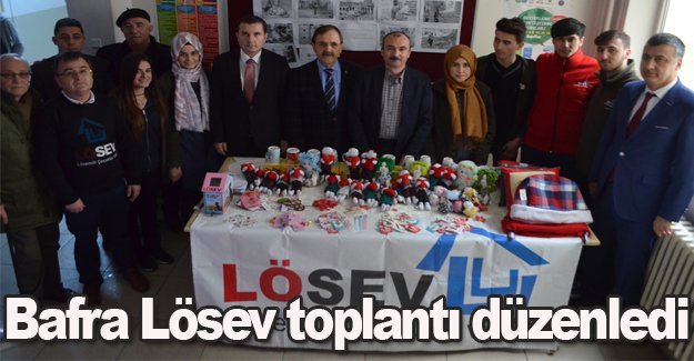 Bafra Lösev toplantı düzenledi