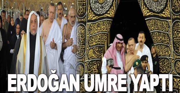 Cumhurbaşkanı Erdoğan Umre yaptı