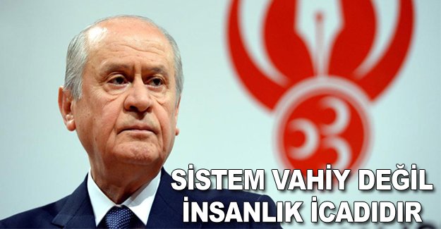 DEVLET,SİSTEM VAHİY DEĞİL, İNSANLIK İCADIDIR