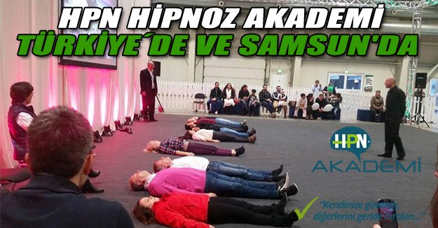 HPN HİPNOZ AKADEMİ TÜRKİYE´DE ve SAMSUN'DA