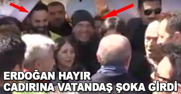 Erdoğan Hayır çadırına girdi