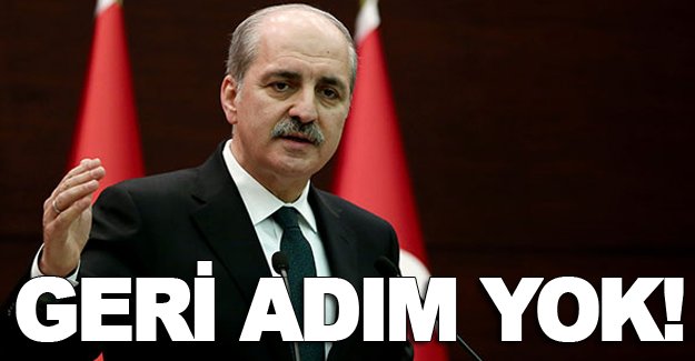 Kurtulmuş geri adım atmayacağız