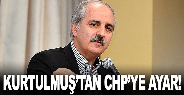 Kurtulmuş'tan CHP liderine ayar