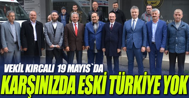 Vekil Kırcalı 19 Mayıs`da Ziyaretlerde bulundu