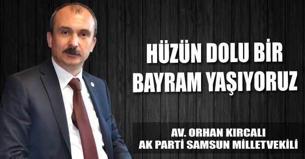 Orhan Kırcalı Ramazan Bayramı Mesajı