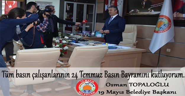 Topaloğlu 24 temmuz basın bayramını kutladı