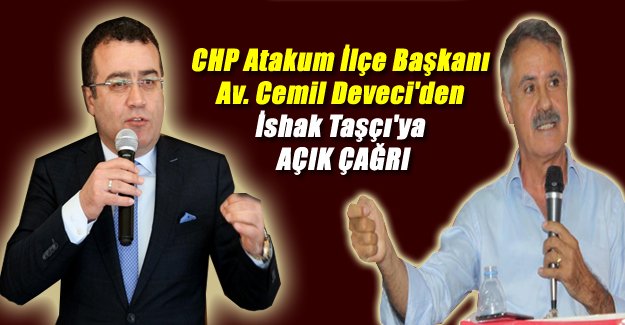CHP Atakum Başkanından Başkan Taşçıya açık çağrı