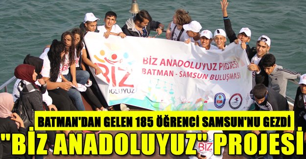 "Biz Anadoluyuz" projesi