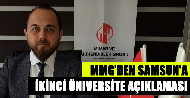 MMG’den Samsun'a İkinci Üniversite Açıklaması