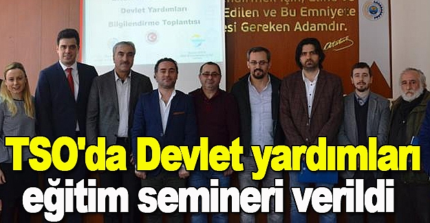 Bafra TSO'da Devlet yardımları eğitim semineri verildi