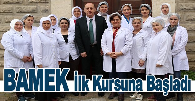 BAMEK İLK KURSUNA BAŞLADI