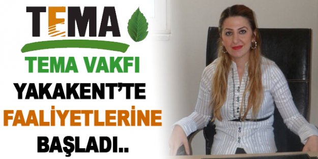 Tema vakfı faaliyetlerine başladı