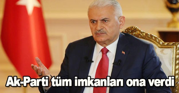 Ak-Parti tüm imkanları ona verdi