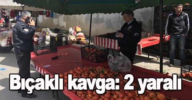 Bıçaklı kavga: 2 yaralı