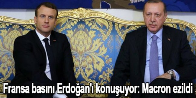 Fransa basını Erdoğan'ı konuşuyor: Macron ezildi