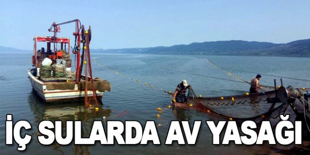 İç sularda av yasağı başladı