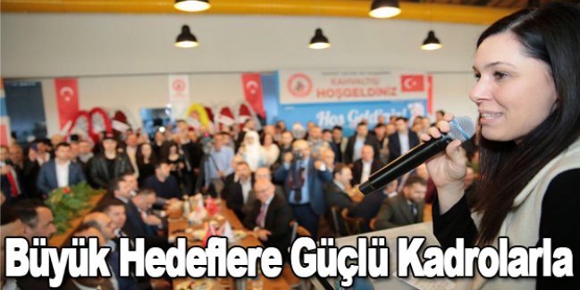 Karaaslan, Büyük Hedeflere Güçlü Kadrolarla