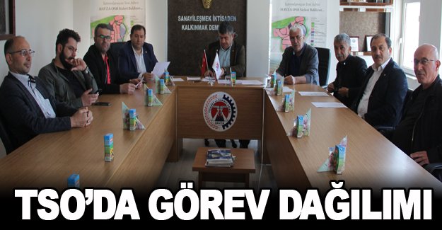 TSO'da görev dağılımı yapıldı