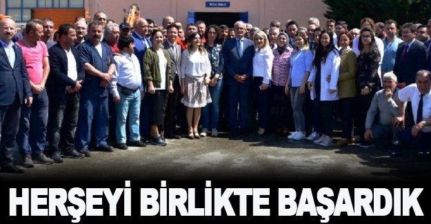 Başkan YILMAZ: ' Her Şeyi Birlikte Başardık'