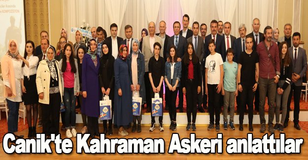 Canik'te Kahraman Askeri anlattılar