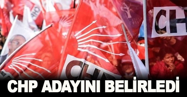 CHP'nin adayı belli oldu